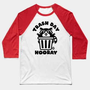 TRASH DAY Baseball T-Shirt